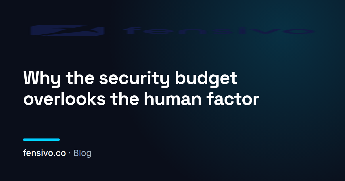 Why the security budget overlooks the human factor