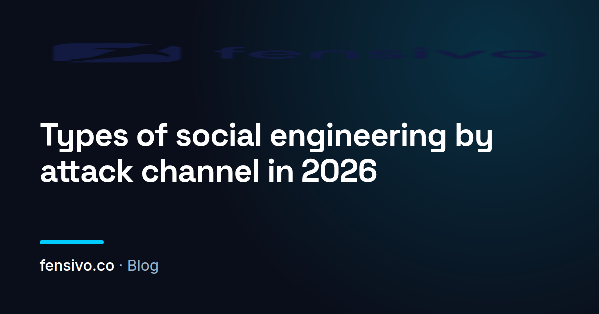 Types of social engineering by attack channel in 2026